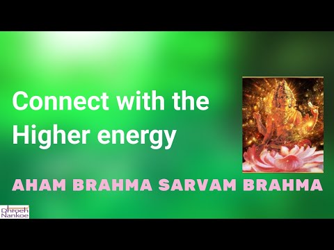 AHAM BRAHMA SARVAM BRAHMA / I AM DIVINE - EVERYTHING IS DIVINE/(mantra vibes)