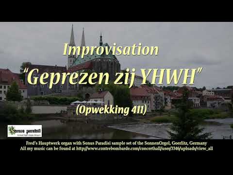 Improvisation 'Geprezen zij de Heer', Opw.  411