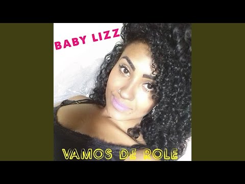 Vamos de Rolê feat. Baby Lizz
