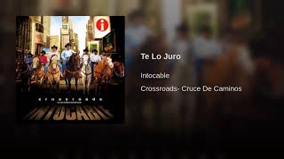 Intocable - Te Lo Juro