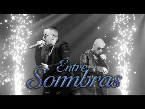 Wisin & Yandel - Entre Sombras