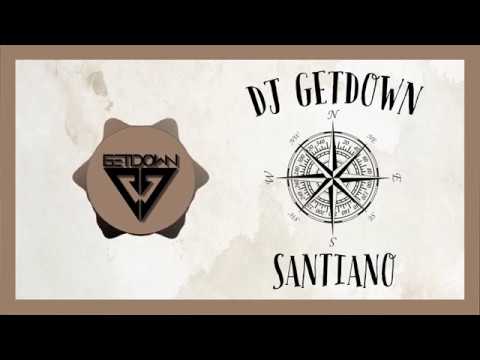 DJ Getdown - Santiano (Official)
