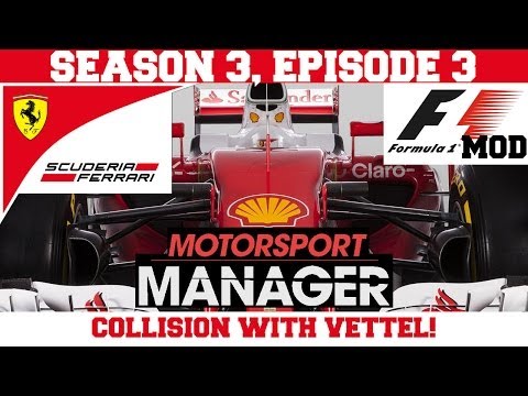 Ferrari S03E03: COLLISION WITH VETTEL! - F1 Mod for Motorsport Manager!