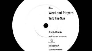Weekend Players - Into the Sun (Chab remix) (2001)