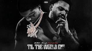 EBK Jaaybo - Til The World End feat. Lil Yee (Official Visualizer)