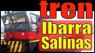 preview picture of video 'Tren de la libertad, Ecuador;  Ibarra - Salinas'