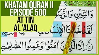 Download lagu KHATAM QURAN II SURAH AT TIN DAN AL 'ALAQ TARTIL  BELAJAR MENGAJI PELAN PELAN EP 500 mp3