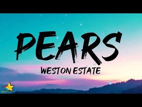 Weston Estate - Pears (Lyrics)