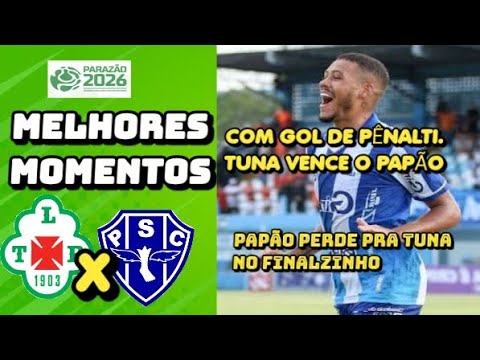 Tuna vs Paysandu - highlights - goals - Parazao 2026 #paysandu