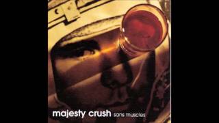 Majesty Crush - Space Between Your Moles