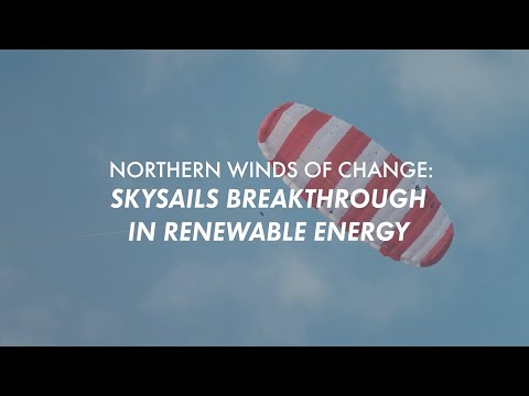 Northern Winds of Change: SkySails Breakthrough in Airborne Wind Energy