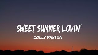 Dolly Parton - Sweet Summer Lovin&#39; (lyrics)