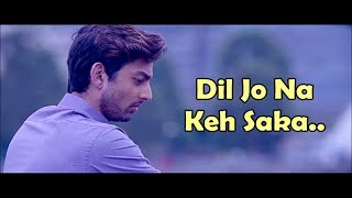 Dil Jo Na Keh Saka (Title Track) Shreya Ghoshal &amp; Shail Hada - Lyrics - Latest Song 2017