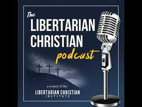 Ep 233: A Libertarian Christian Reading of Romans 13, with Matthew Bellis