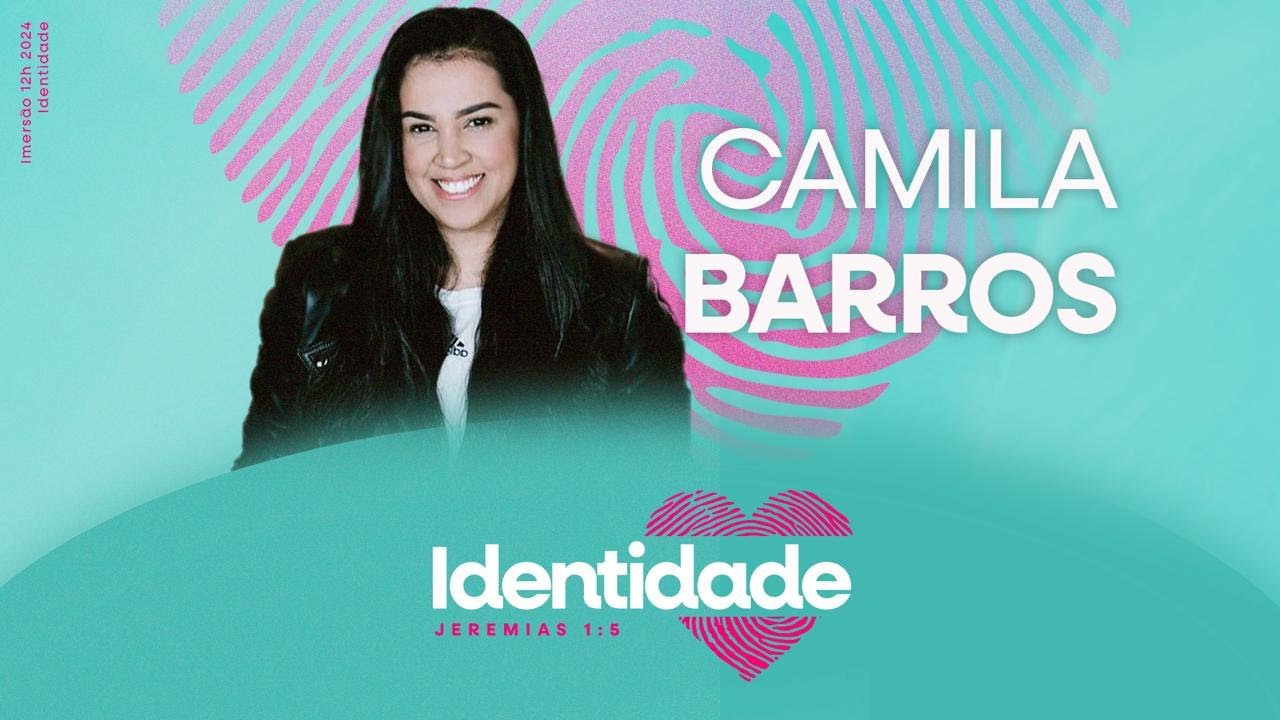 Pr. Camila Barros - imersão identidade - Cabana Church