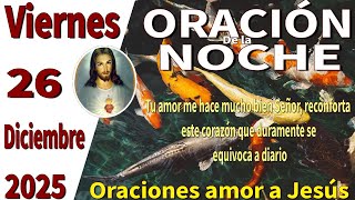 Oración de la noche de hoy viernes 26 de diciembre de 2025 -Proverbios 22:2 