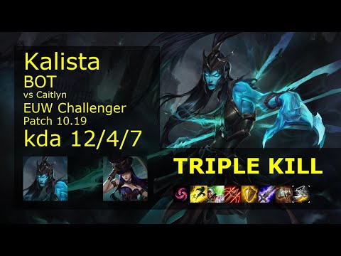 Kalista ADC vs Caitlyn - EUW Challenger 12/4/7 Patch 10.19 Gameplay