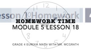 Eureka Math Homework Time Grade 4 Module 5 Lesson 18