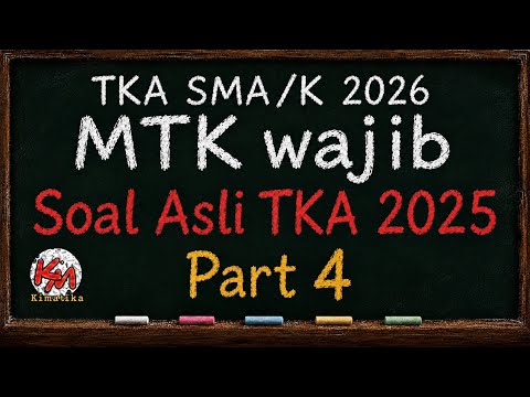 Bahas Soal TKA Asli 2025 SMA/K | Matematika Wajib | Part 4