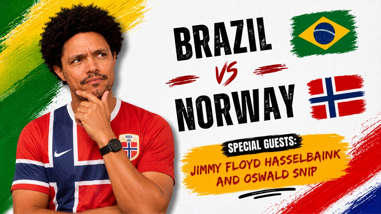Watch Brazil vs. Norway Ft. Jimmy Hasselbaink and Oswald Snip | Trevor Noah’s World Cup Watch Party