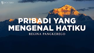 Download lagu Pribadi Yang Mengenal Hatiku - Regina Pangkerego (Lirik) Lagu Rohani mp3