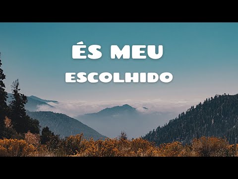 És Meu Escolhido - Leandro Dim