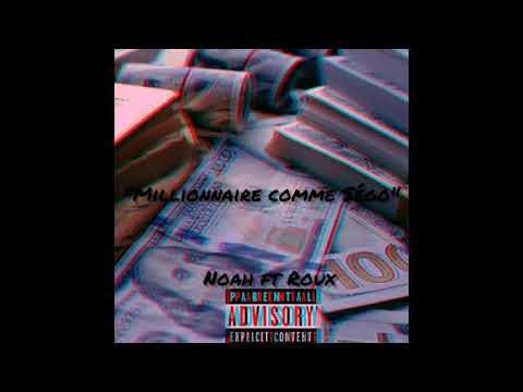 Noah x Roux { MUSIC HOT }  - Millionnaire comme sego