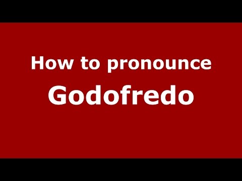 How to pronounce Godofredo