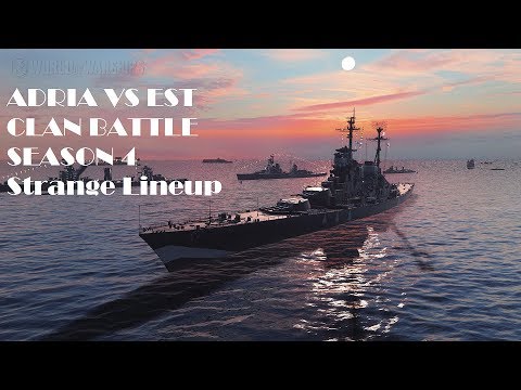 ADRIA vs EST - Clan Battles Season 4 - Strange Lineup