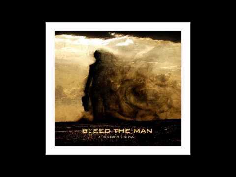 Bleed The Man - Still Have Time [HD]