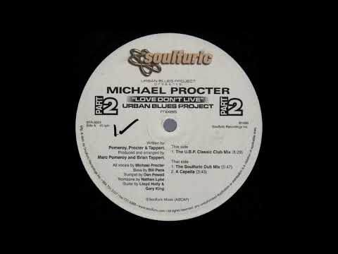 Urban Blues Project feat.  Michael Procter - Love Don't Live (1996)