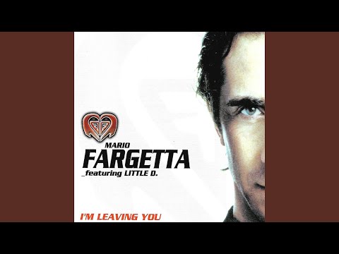 I'm Leaving You (feat. Little D) (Get-Far Edit Mix)
