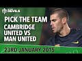 Pick the Team | Cambridge United vs Manchester.