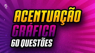 ACENTUAÇÃO GRÁFICA (60 QUESTÕES)