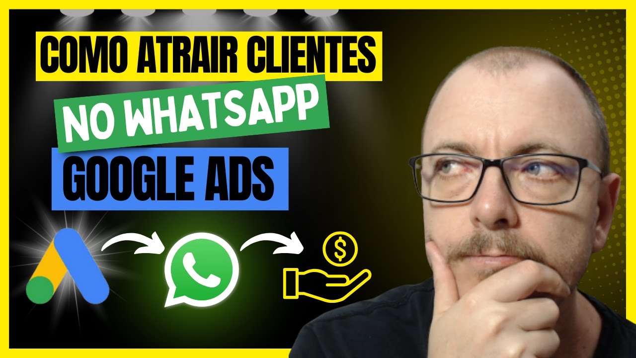 COMO GERAR TRÁFEGO PARA O WHATSAPP USANDO GOOGLE ADS Passo a Passo