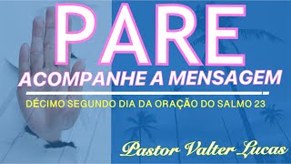 DCIMO SEGUNDO DIA DE ORAO DO SALMO 23