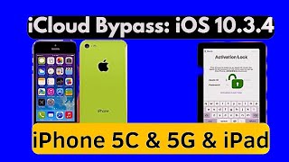 FREE Untethered Bypass iPhone 5/5C/iPad 4| iCloud Bypass iOS Version 10.3.3/10.3.4