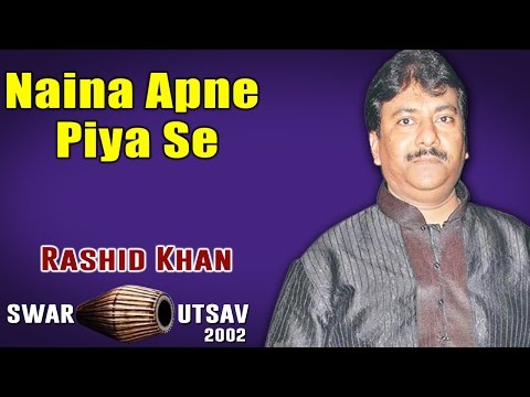 Naina Apne Piya Se | Rashid Khan (Album: Swar Utsav 2002) | Music Today
