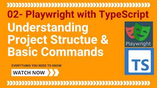 02 - Playwright with TypeScript - Understanding Project Structure and Basic Commands
