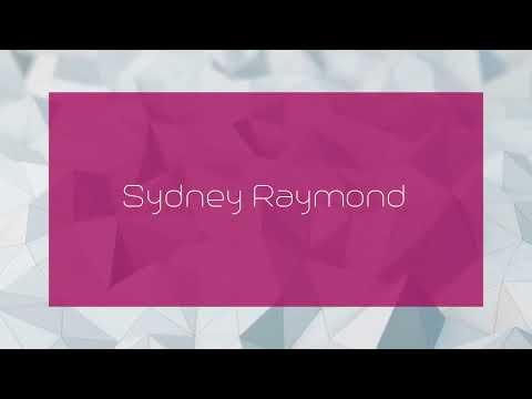 Sydney Raymond - appearance