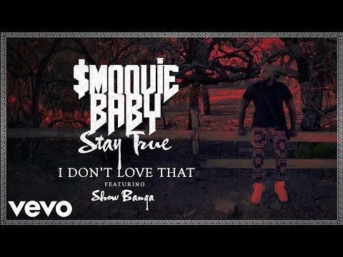 Smoovie Baby - I Don't Love That (Audio) ft. Show Banga