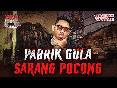 JANGAN DATANG KESINI!! VIRAL KISAH HOROR PABRIK GULA PALING ANGKER DI PULAU JAWA #scarytale