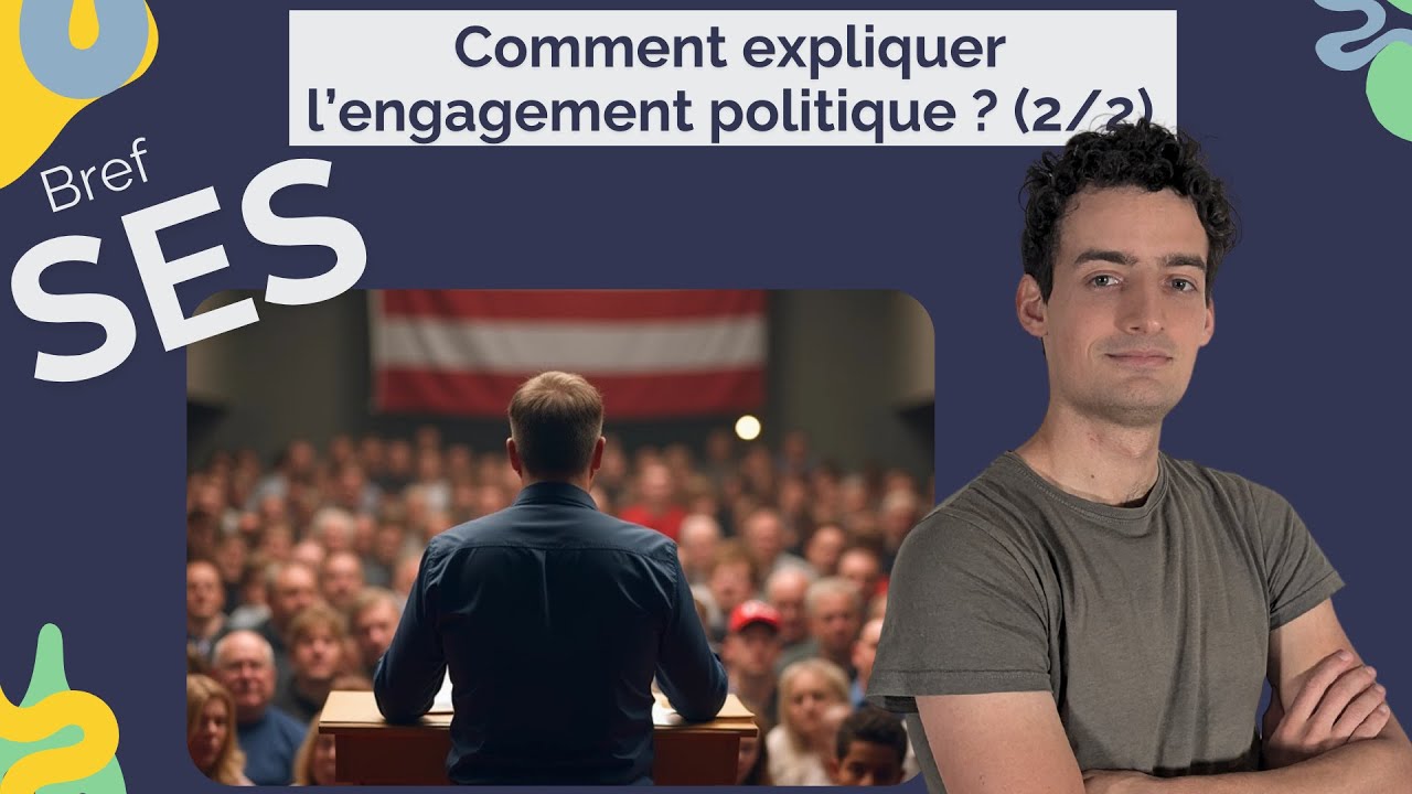Comment expliquer l'engagement politique? (2/2) | Terminale SES (Bac 2025 - programme officiel)