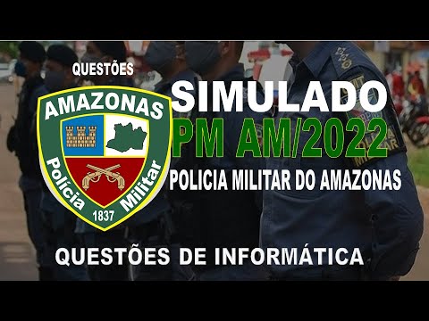 SIMULADO PM AM  / 2022 - POLICIA MILITAR DO AMAZONAS - QUESTÕES DE INFORMÁTICA