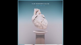 Sam Roberts Band - All Of Us (Audio)