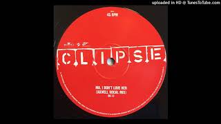Clipse | Ma, I Don&#39;t Love Her (Axwell Vocal Mix)