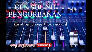 Download lagu CEK SOUND PENGORBANAN || CLARITY AUDIO @Orgkeyboard mp3
