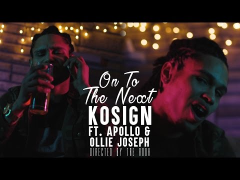 Kosign | On To The Next Ft. Apollo & Ollie Joseph (Prod. by Legion Beats) | Official Video