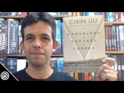 Resenha - O PROBLEMA DOS TRÊS CORPOS - Leitura 579