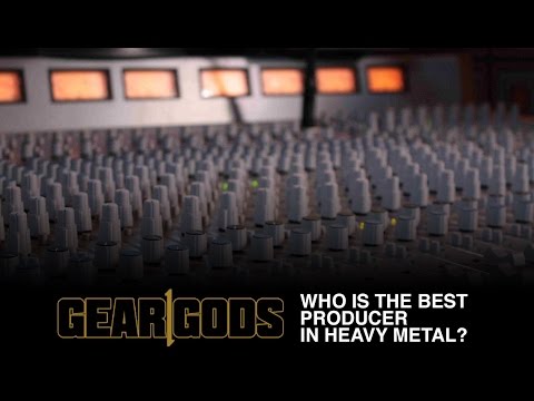 Who Is The Best Producer In Heavy Metal? | GEAR GODS